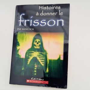 Scholastic Paperback Book in French - "Histoires A Donner Le Frisson" Ages 7-12